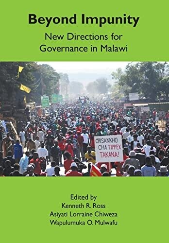 Beyond Impunity : New Directions For Governance In Malawi