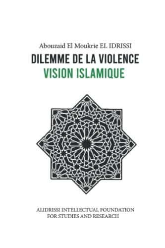 Dilemme De La Violence : Vision Islamique