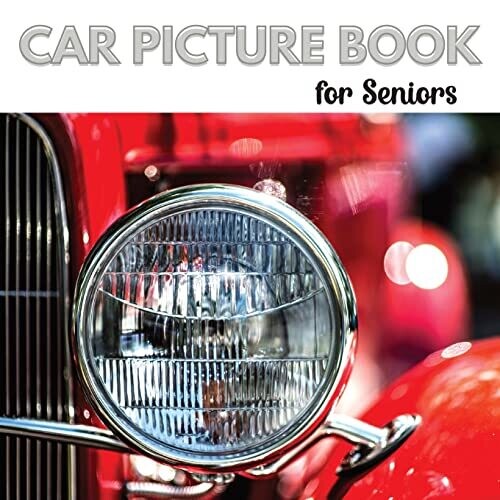 Car Picture Book For Seniors : Activity Book For Men With Dementia Or Alzheimer'S. Iconic Cars From The 1950S,1960S, And 1970S.
