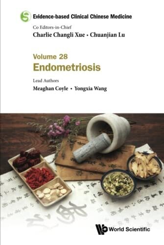Evidence-Based Clinical Chinese Medicine: Volume 28: Endometriosis
