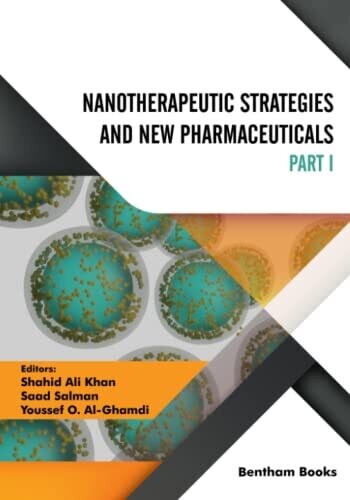 Nanotherapeutic Strategies And New Pharmaceuticals (Part 1)