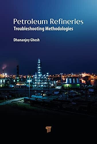 Petroleum Refineries : A Troubleshooting Guide