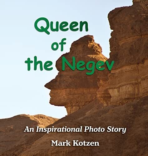 Queen Of The Negev: An Inspirational Photo Story