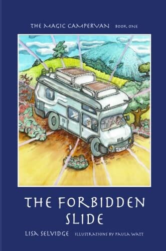 The Magic Campervan : Book 1 - The Forbidden Slide