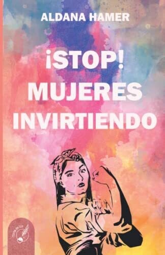 �Stop! Mujeres Invirtiendo