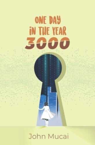 One Day In The Year 3000 (Mucai Quick Read)