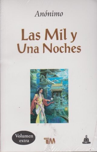 Mil Y Una Noches, Las (Spanish Edition)