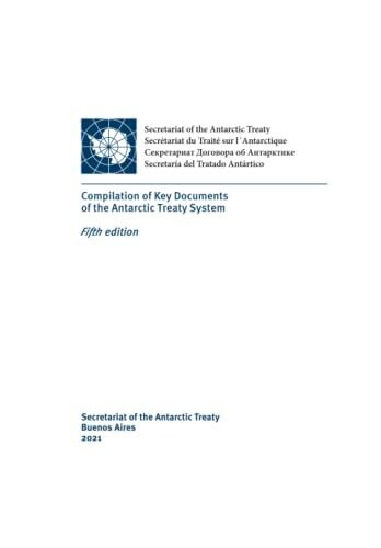 Compilation Of Key Documents Of The Antarctic Treaty System. Fifth Edition