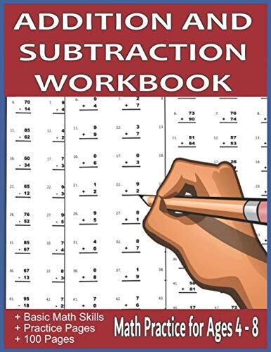 Addition and Subtraction Workbook: Math Practice for Ages 4-8 (Easy and Fun Math Workbooks)