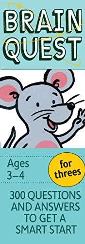 Brain Quest For Threes Q&amp;A Cards: 300 Questions And Answers To Get A Smart Start. Teacher-Approved! (Brain Quest Decks)