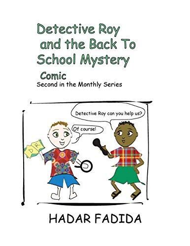 Detective Roy And The Back To School Mystery: Can We Be Safe And Happy?