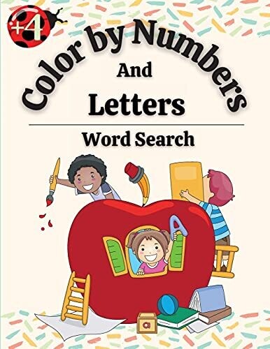 Color By Numbers And Letters, Word Search: Flowers With Animals In The Wild For Kids, An Adult Coloring Book With Fun, Easy, And Relaxing Coloring Pages (Color By Numbers And Letters, Word Search)