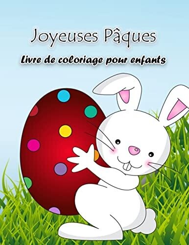 Livre de coloriage du lapin de Pâques: Livre d'activités avec de grandes illustrations spécifiques à Pâques, parfait pour les tout-petits et les enfants d'âge préscolaire. (French Edition)