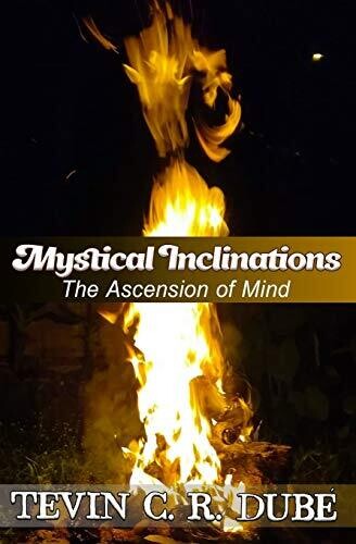 Mystical Inclinations: The Ascension Of Mind
