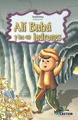 Ali Baba Y Los 40 Ladrones / Ali Baba And The Forty Thieves (Clasicos Para Ninos) (Spanish Edition)
