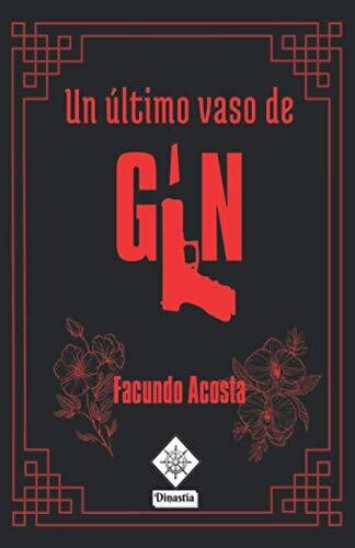 Un Último Vaso De Gin (Spanish Edition)