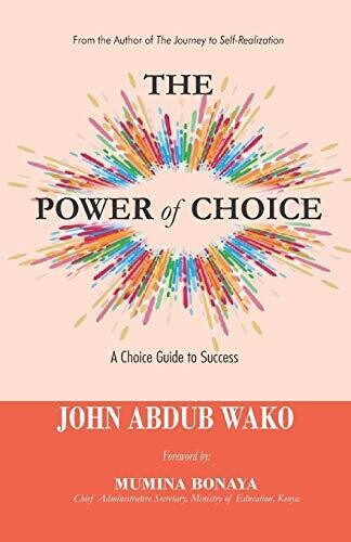 The Power Of Choice: A Choice Guide To Success