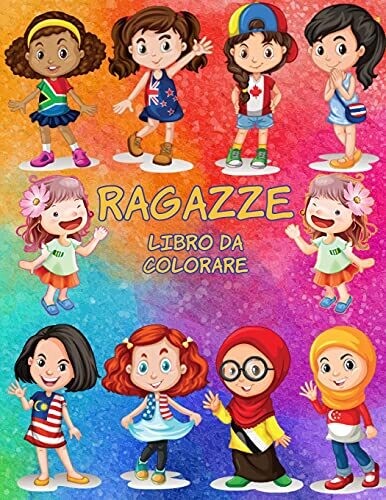 Ragazze Libro Da Colorare: Libro Di Attivitã  Per Bambini (Italian Edition)