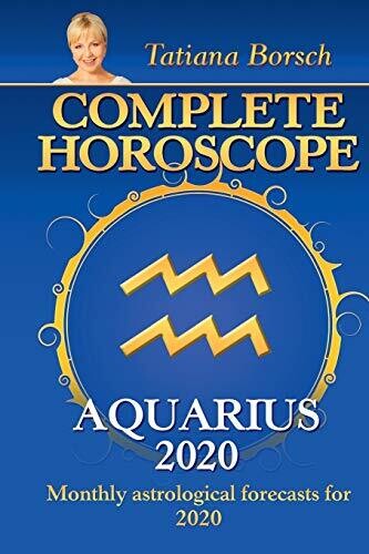 Complete Horoscope Aquarius 2020: Monthly Astrological Forecasts for 2020