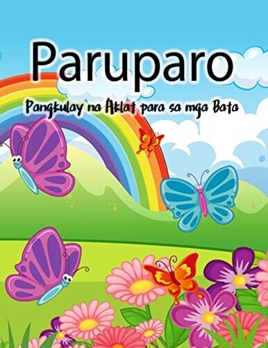 Mga Paruparo Pangkulay Na Aklat Para Sa Mga Bata: Mga Pangkulay Na Pahina Ng Paru-Paro Para Sa Mga Babae At Lalaki (Filipino Edition)