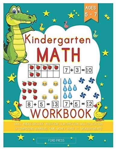Kindergarten Math Workbook: Kindergarten And 1St Grade Workbook Age 5 - 7 | Early Reading And Writing, Numbers 0-20, Addition And Subtraction ... 1) (Homeschooling Activity Books (Book 1))