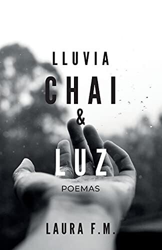 Lluvia, Chai & Luz (Spanish Edition)