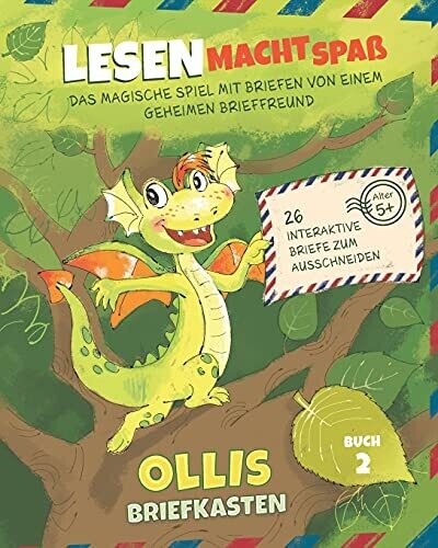 Ollis Briefkasten: Lesen Macht Spa?? Mit Postkarten Und Kurzgeschichten Von Einem Drachen-Brieffreund |Kindergarten Und 1. Klasse (Buch 2) (German Edition)