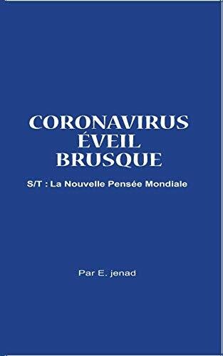 coronavirus ??veil brusque: la nouvelle pens??e mondiale (French Edition)