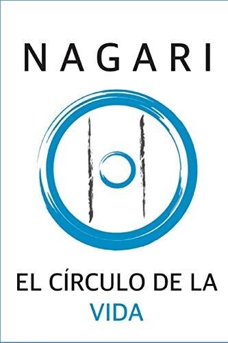 Nagari: El C?¡rculo De La Vida (Spanish Edition)