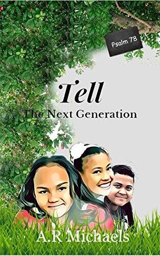 Tell: The Next Generation Psalm 78