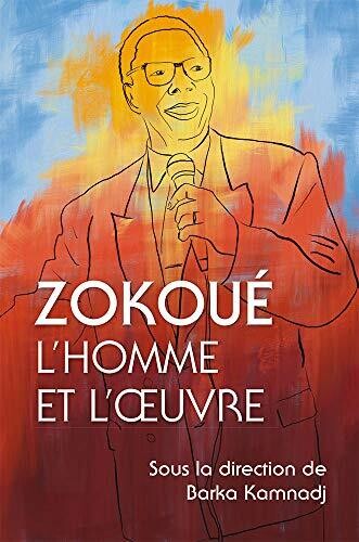 Zokou??: L'Homme Et L'Oeuvre (French Edition)