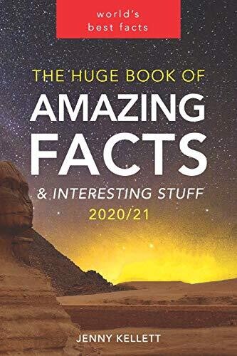 The Huge Book of Amazing Facts and Interesting Stuff 2020: Mind-Blowing Trivia Facts on Science, Music, History + More for Curious Minds (Amazing Fact Books 2020)