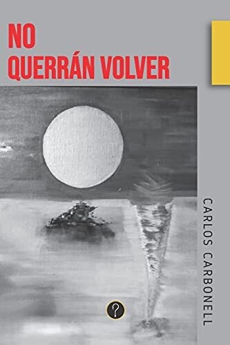No Querr??�n Volver (Spanish Edition)