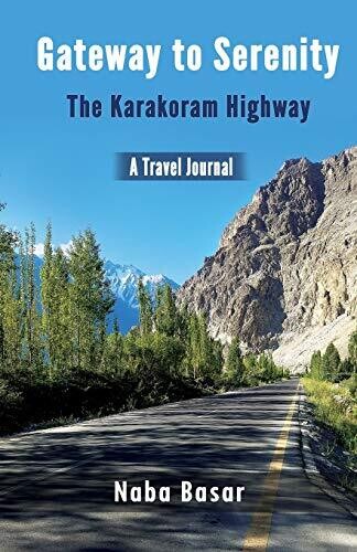 Gateway To Serenity The Karakoram Highway: Travel Journal