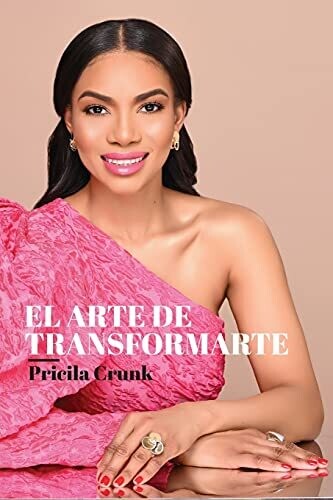 El Arte De Transformarte (Spanish Edition)