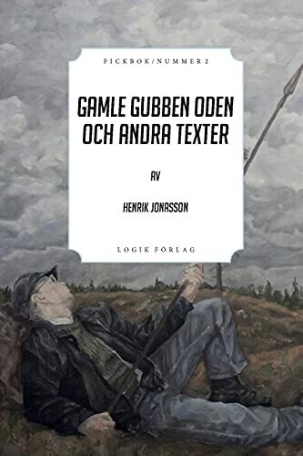 Gamle gubben Oden och andra texter (Swedish Edition)
