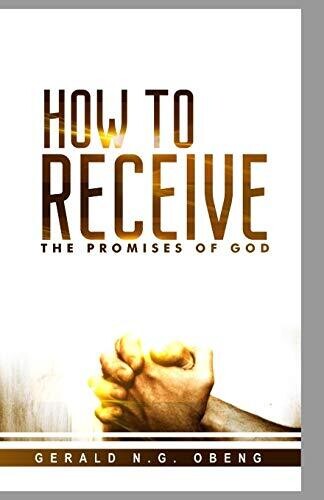 How to Receive the Promises of God