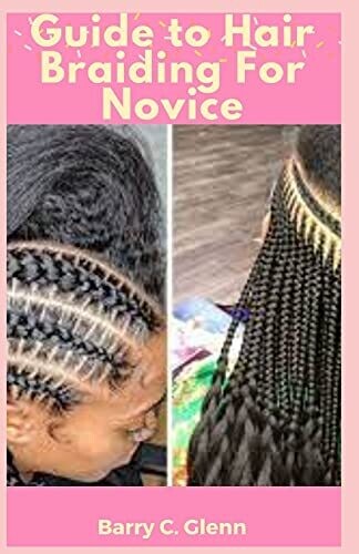 Guide to Hair Braiding For Novice