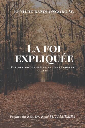 La Foi Expliquee (French Edition)