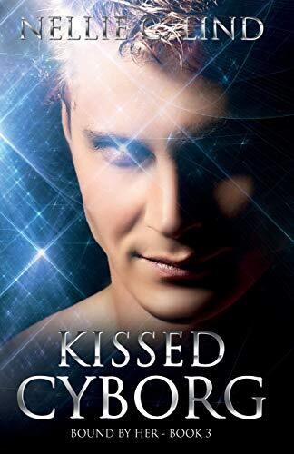 Kissed Cyborg (Bound by Her)