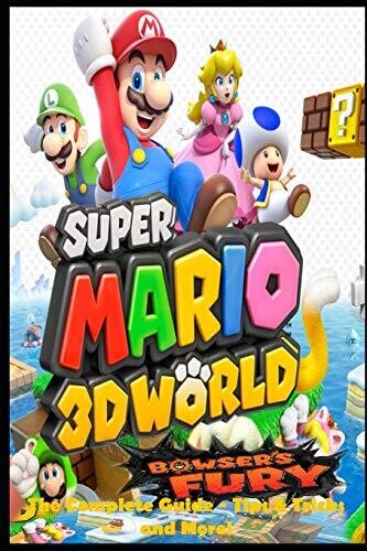 Super Mario 3D World + Bowser's Fury: The Complete Guide - Tips & Tricks and More!