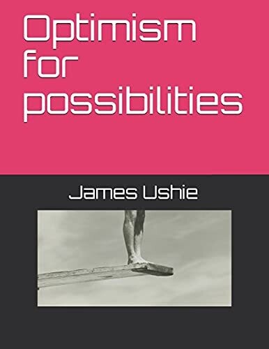 Optimism For Possibilities