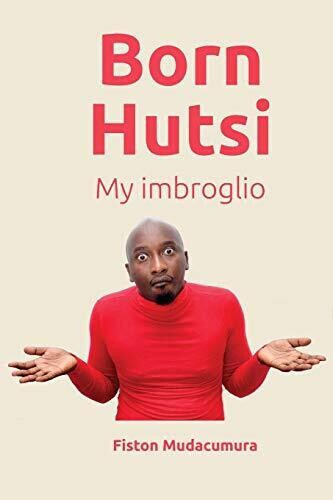 Born Hutsi: My imbroglio