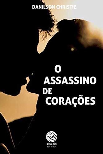 O Assassino De Cora?º??es: Falsa Submiss?úo (Portuguese Edition)