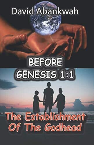 Before Genesis 1:1: The Establishment Of The Godhead
