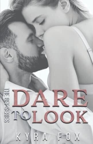 Dare To Look: A Friends To Lovers Romance Novel (Bff)