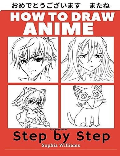 How to Draw Anime for Beginners Step by Step: Manga and Anime Drawing Tutorials Book 1