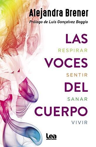 Las voces del cuerpo (Alternativa) (Spanish Edition)