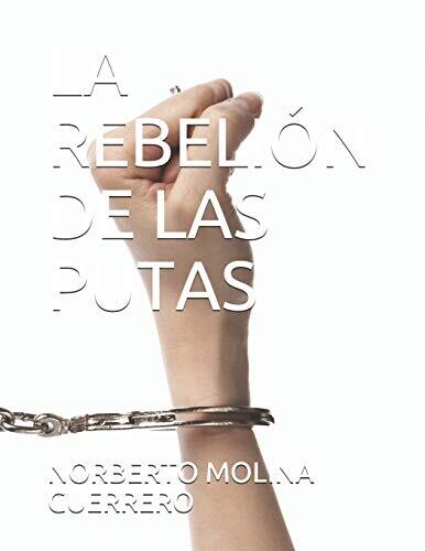 LA REBELI?�N DE LAS PUTAS (Spanish Edition)