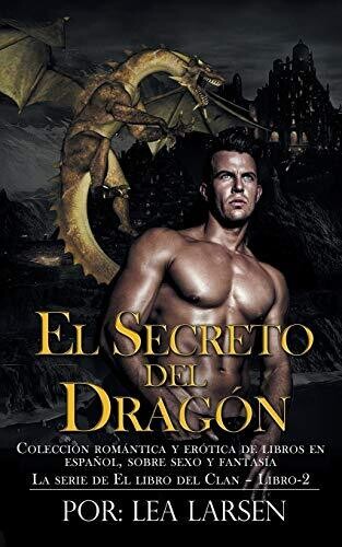 El Secreto Del Drag??n (2) (El Libro De La Serie Del Clan Libro) (Spanish Edition)